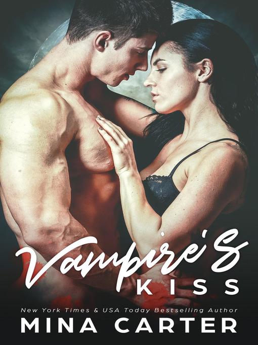 Title details for Vampire's Kiss by Mina Carter - Available